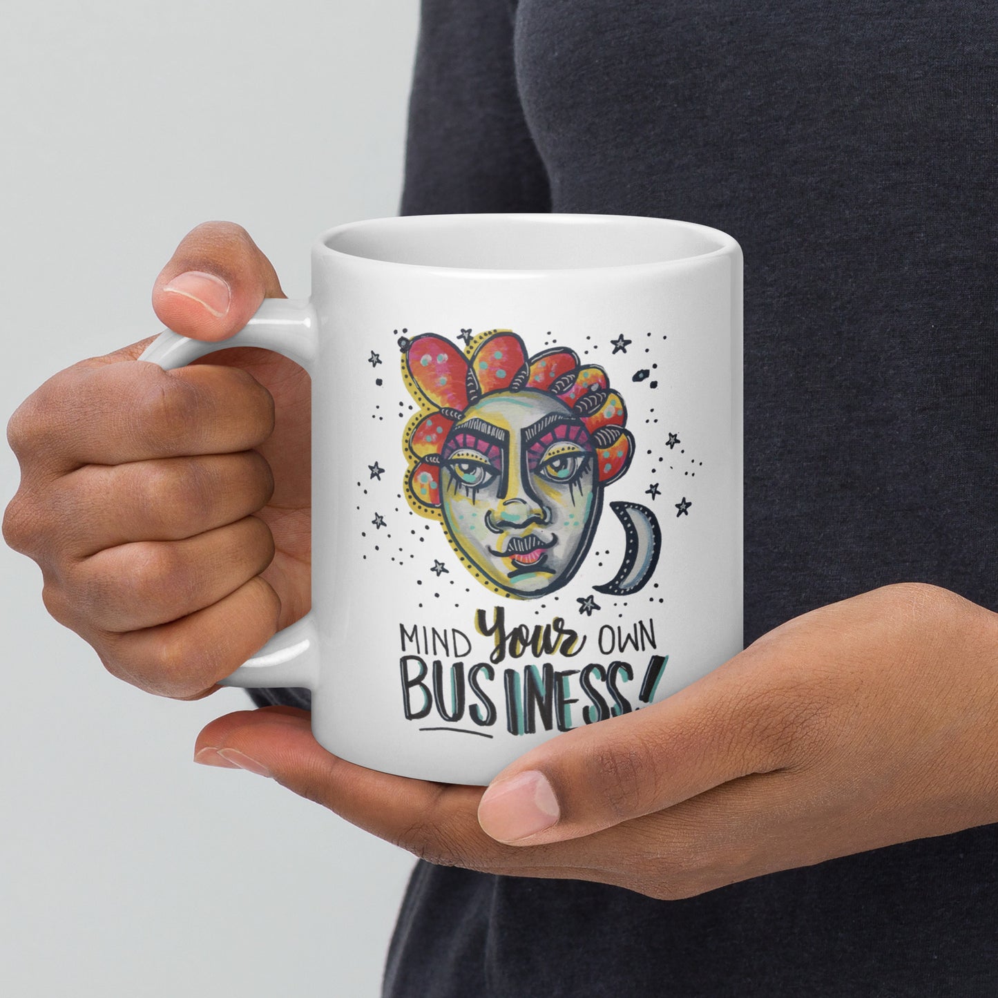 Mind Your Own Business Mug