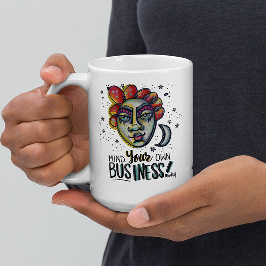 Mind Your Own Business Mug